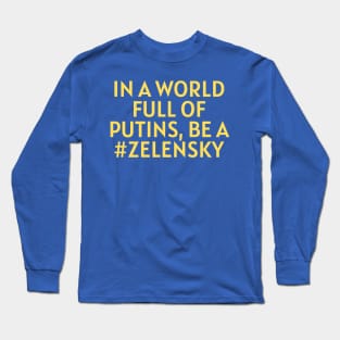 Pro Zelensky sayings Long Sleeve T-Shirt